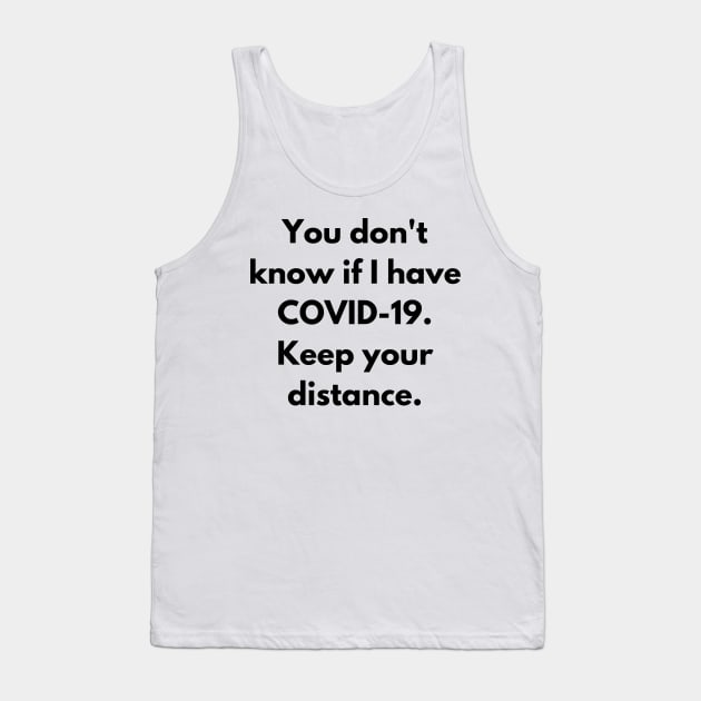 Covid Status Unknown Tank Top by TwoBroads